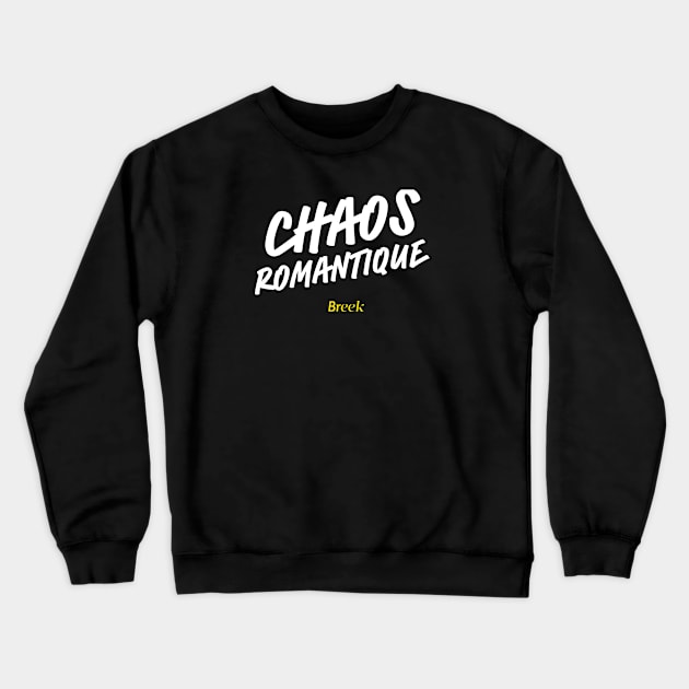 Chaos Romantique Crewneck Sweatshirt by breek